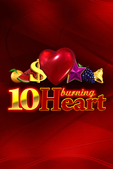10 Burning Heart игра онлайн бесплатно и без регистрации | Casino 888
