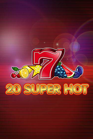 20 Super Hot игра онлайн бесплатно и без регистрации | Casino 888