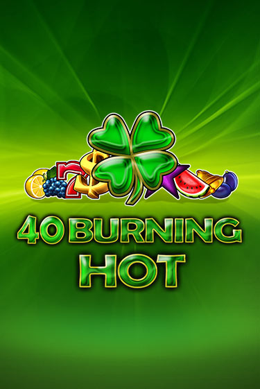 40 Burning Hot игра онлайн бесплатно и без регистрации | Casino 888
