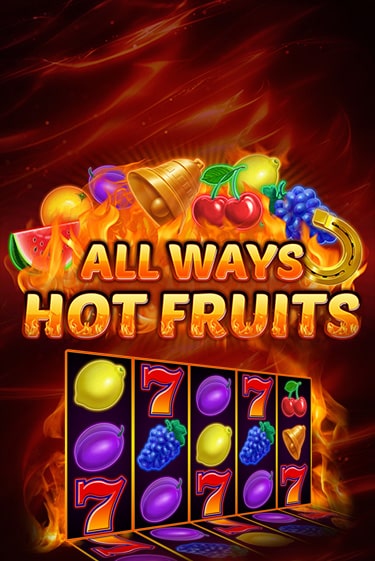 All Ways Hot Fruits игра онлайн бесплатно и без регистрации | Casino 888