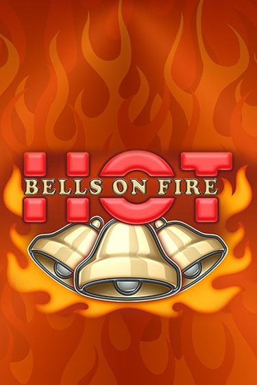 Bells on Fire Hot игра онлайн бесплатно и без регистрации | Casino 888