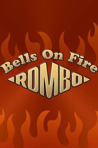 Bells on Fire Rombo игра онлайн бесплатно и без регистрации | Casino 888